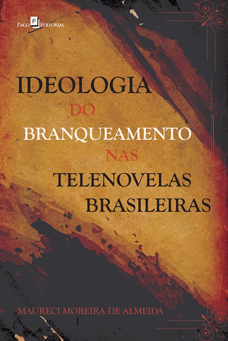 Ideologia do branqueamento nas telenovelas brasileiras