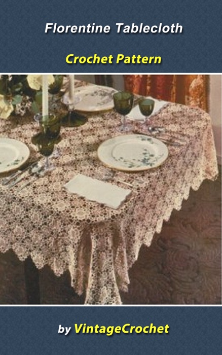 Florentine Tablecloth Crochet Pattern