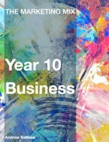 The Marketing Mix - Year 10 Business
