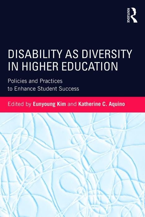 Disability as Diversity in Higher Education