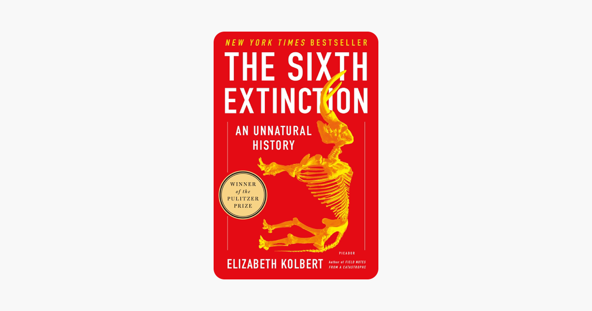 The Sixth Extinction - Elizabeth Kolbert The Sixth Extinction - Elizabeth Kolbert