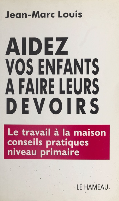 Aidez vos enfants à faire leurs devoirs