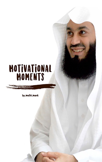 motivational-moments-by-mufti-menk-by-mufti-ismail-menk-on-apple-books