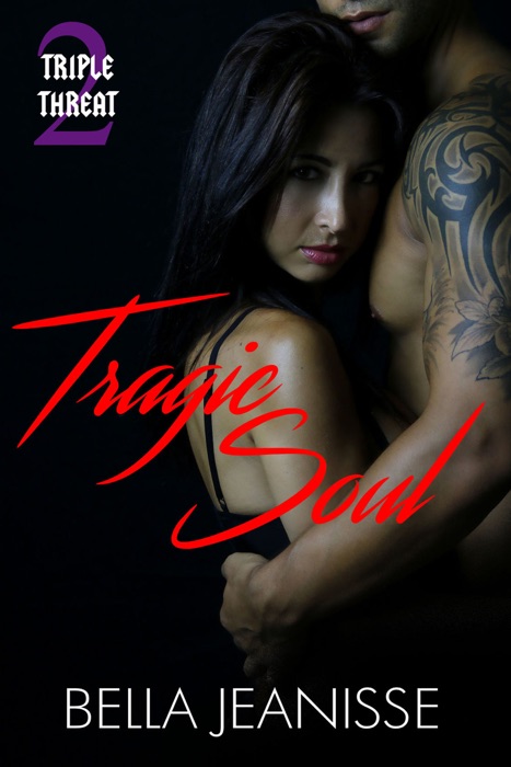 Tragic Soul: Triple Threat Book 2