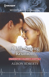 A Life-Saving Reunion - Alison Roberts by  Alison Roberts PDF Download