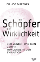 Joe Dispenza - Schöpfer der Wirklichkeit artwork