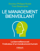Le management bienveillant - Yves Desjacques & Philippe Rodet