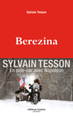 Berezina - Sylvain Tesson