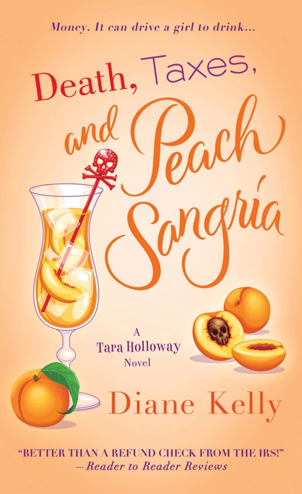 Death, Taxes, and Peach Sangria