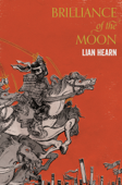 Brilliance of the Moon - Lian Hearn
