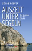 Auszeit unter Segeln - Sönke Roever