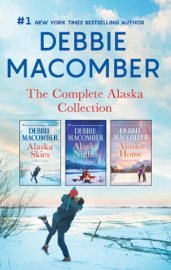 Debbie Macomber The Complete Alaska Collection