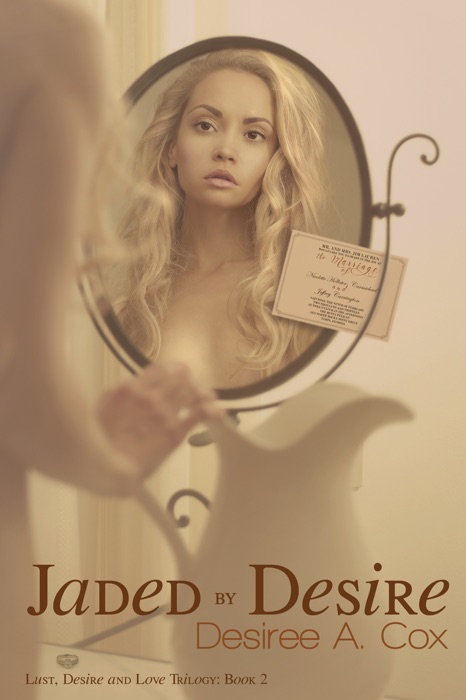 Jaded by Desire - Book Two