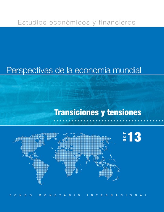 Perspectivas de la economía mundial, October 2013 : Transiciones y tensiones