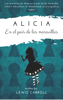 Las aventuras de Alicia en el país de las maravillas - Lewis Carroll