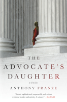 Anthony Franze - The Advocate's Daughter artwork