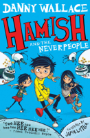 Danny Wallace & Jamie Littler - Hamish and the Neverpeople artwork