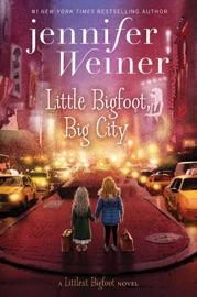 Little Bigfoot, Big City - Jennifer Weiner