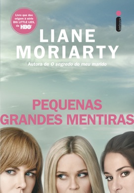Capa do livro Pequenas Grandes Mentiras de Liane Moriarty