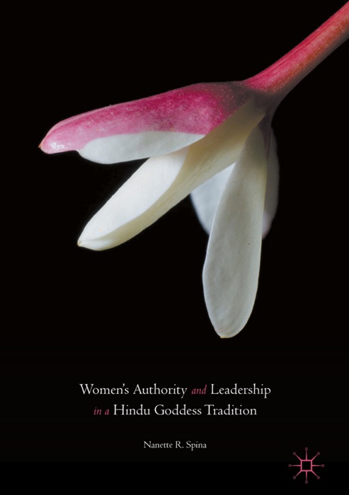 Women’s Authority and Leadership in a Hindu Goddess Tradition