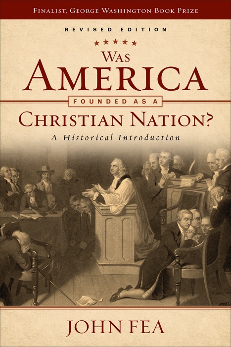 Was America Founded as a Christian Nation? Revised Edition