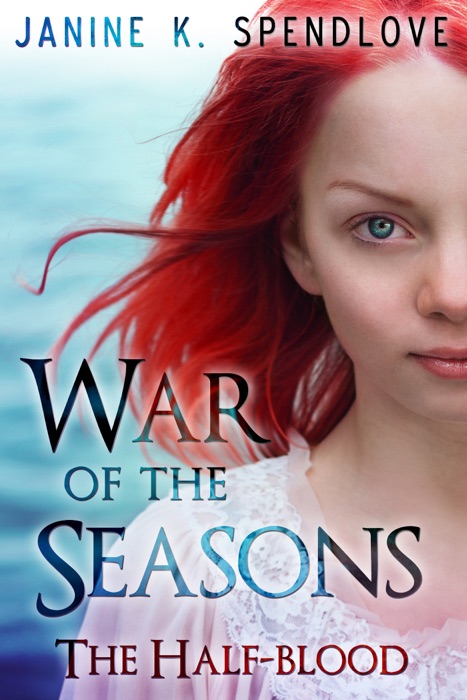 War of the Seasons, Book 2: The Half-blood