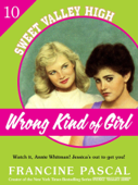 Wrong Kind of Girl (Sweet Valley High #10) - Francine Pascal