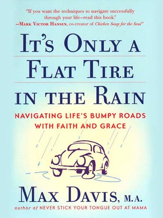 It's Only a Flat Tire in the Rain