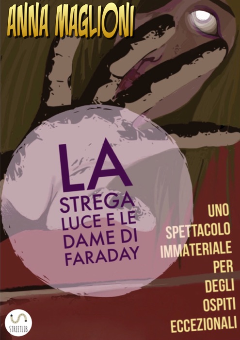 Strega Luce, le Dame di Faraday e il Solstizio d'Estate