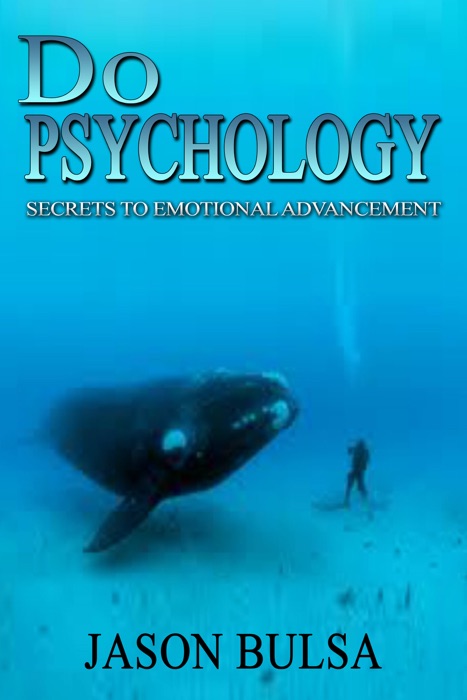 Do Psychology Secrets To Emotional Advancement