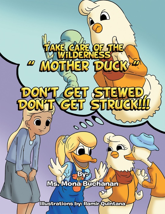 Take Care of the Wilderness! ''Mother Duck'' Don't Get Stewed, Don’T Get Struck!!!