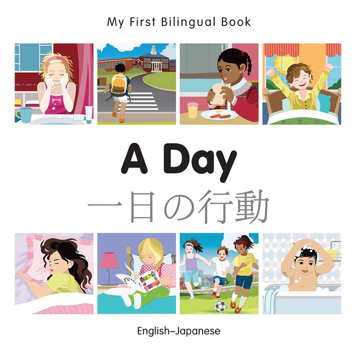 My First Bilingual Book–A Day (English–Japanese)