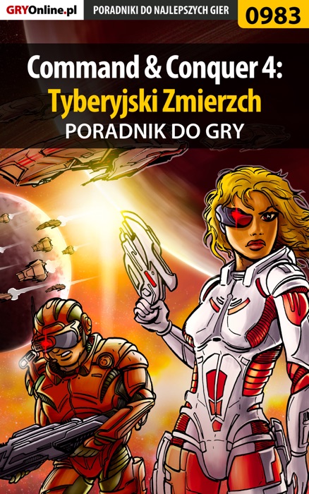 Command & Conquer 4: Tyberyjski Zmierzch (Poradnik do gry)