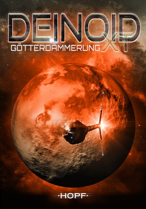 Deinoid XT 4: Götterdämmerung