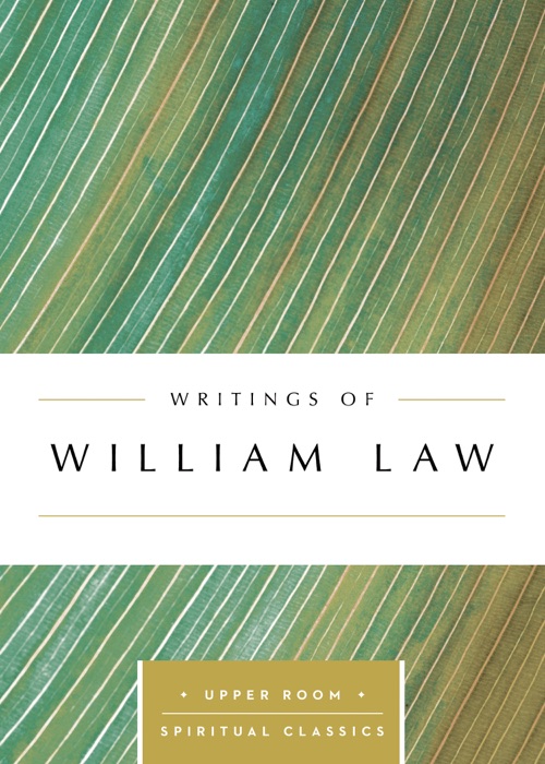 Writings of William Law (Annotated)