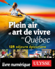 Julie Brodeur & Thierry Ducharme - Plein air et art de vivre au Québec - 125 séjours épicuriens artwork