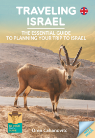 Traveling Israel -The Essential Guide to Planning your Trip to Israel