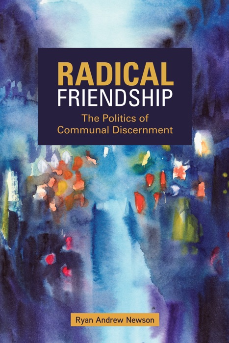 Radical Friendship