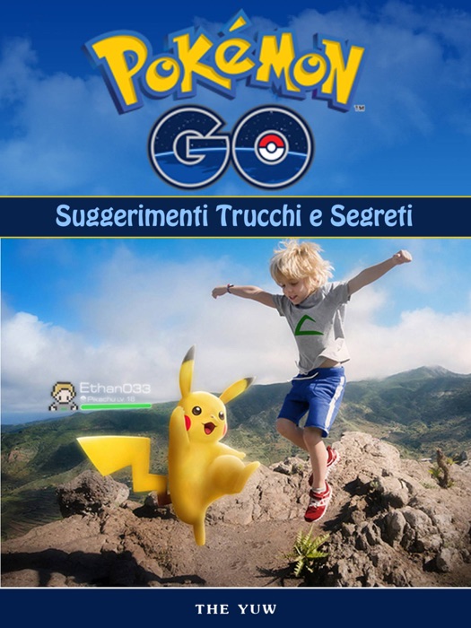 Pokemon Go Unofficial suggerimenti trucchi e segreti