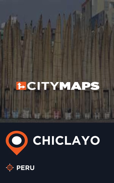 City Maps Chiclayo Peru