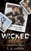 Wicked Needs - L. A. Cotton