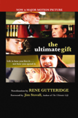 The Ultimate Gift - Rene Gutteridge
