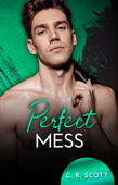 Perfect Mess - C. R. Scott