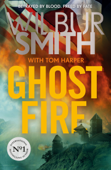 Ghost Fire - Wilbur Smith & Tom Harper