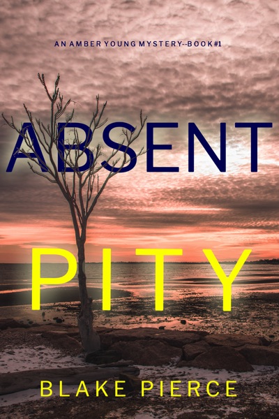 Absent Pity (An Amber Young FBI Suspense Thriller—Book 1)