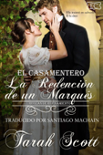 La Redención del Marqués - scarsdalepublishing & Tarah Scott