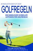 Kurzleitfaden zu den GOLFREGELN - Team Golfwell