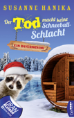 Der Tod macht keine Schneeballschlacht - Susanne Hanika