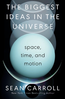 The Biggest Ideas in the Universe