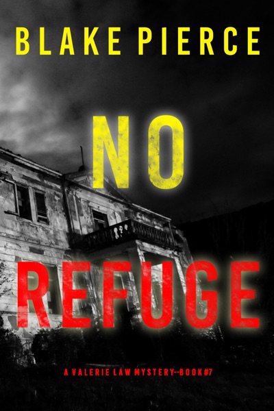 No Refuge (A Valerie Law FBI Suspense Thriller—Book 7)